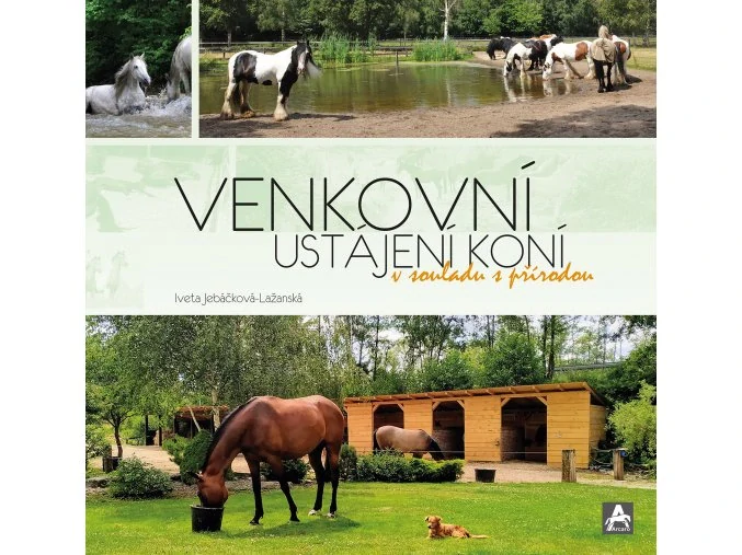 Kniha Venkovní ustájení koní, Iveta Jebáčková-Lažanská