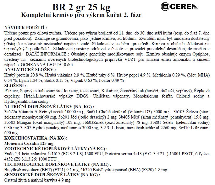 Cerea BROJLEROVÉ KUŘE (2. - 4. týden) 25 kg - BR2